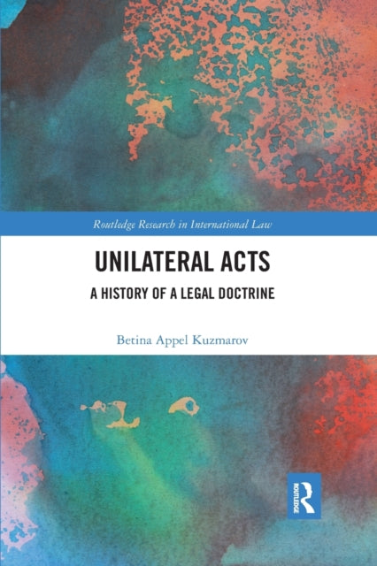 Book cover of: Unilateral Acts. By: Betina Kuzmarov