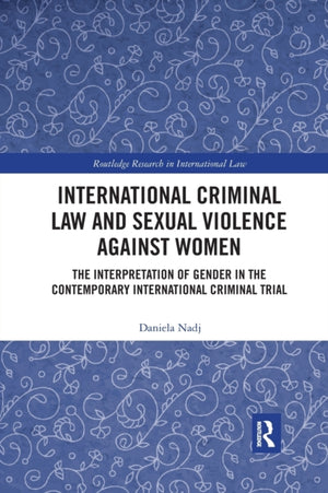 International Criminal Law and Sexual Violence against Women