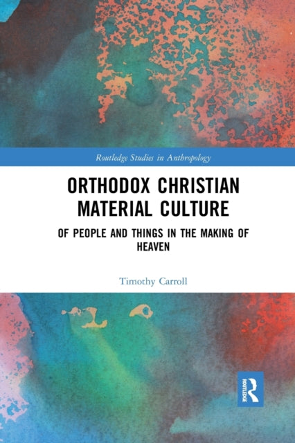 Book cover of: Orthodox Christian Material Culture. By: Timothy Carroll