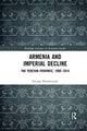Book cover of: Armenia and Imperial Decline