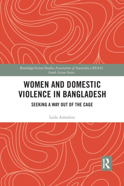Book cover of: Women and Domestic Violence in Bangladesh. By: Laila Ashrafun