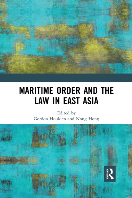 Book cover of: Maritime Order and the Law in East Asia