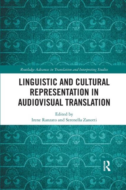 Book cover of: Linguistic and Cultural Representation in Audiovisual Translation