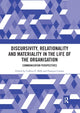 Book cover of: Discursivity, Relationality and Materiality in the Life of the Organisation. By: Colleen E. Mills