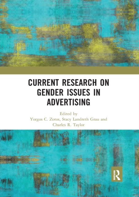Book cover of: Current Research on Gender Issues in Advertising. By: Yorgos C. Zotos