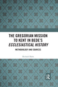 The Gregorian Mission to Kent in Bede's Ecclesiastical History