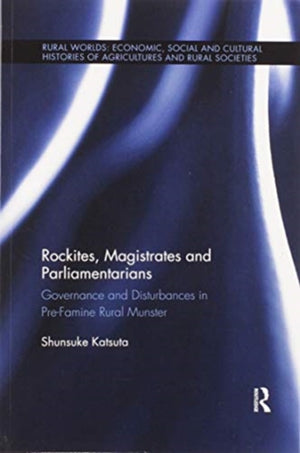 Rockites, Magistrates and Parliamentarians