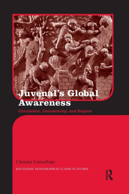 Book cover of: Juvenal's Global Awareness. By: Osman Umurhan