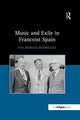 Book cover of: Music and Exile in Francoist Spain