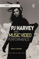 Book cover of: PJ Harvey and Music Video Performance. By: Abigail Gardner