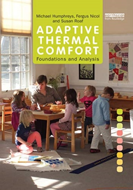 Book cover of: Adaptive Thermal Comfort: Foundations and Analysis. By: Michael Humphreys