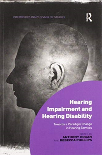 Book cover of: Hearing Impairment and Hearing Disability. By: Anthony Hogan