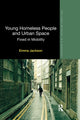 Book cover of: Young Homeless People and Urban Space. By: Emma Jackson