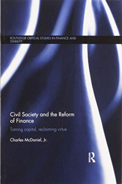 Book cover of: Civil Society and the Reform of Finance. By: Charles McDaniel Jr.