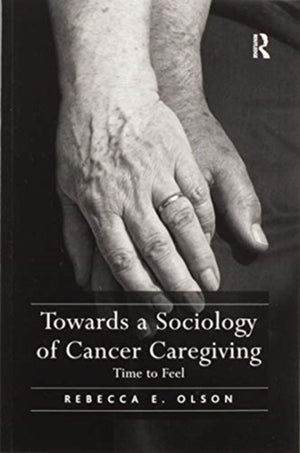 Towards a Sociology of Cancer Caregiving