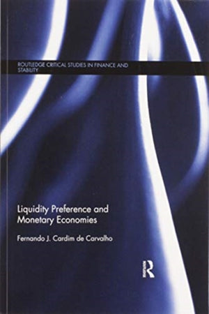 Liquidity Preference and Monetary Economies