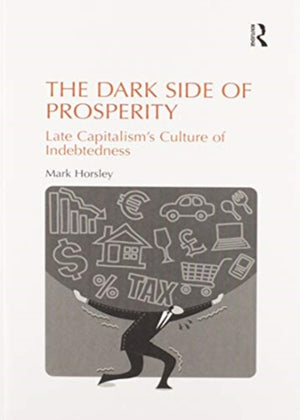 The Dark Side of Prosperity