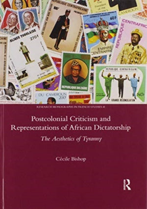 Postcolonial Criticism and Representations of African Dictatorship