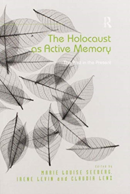 Book cover of: Holocaust as Active Memory. By: Marie Louise Seeberg