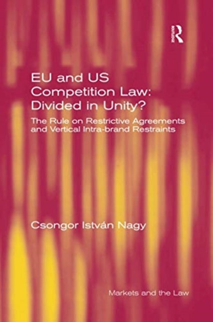 Book cover of: EU and US Competition Law: Divided in Unity?