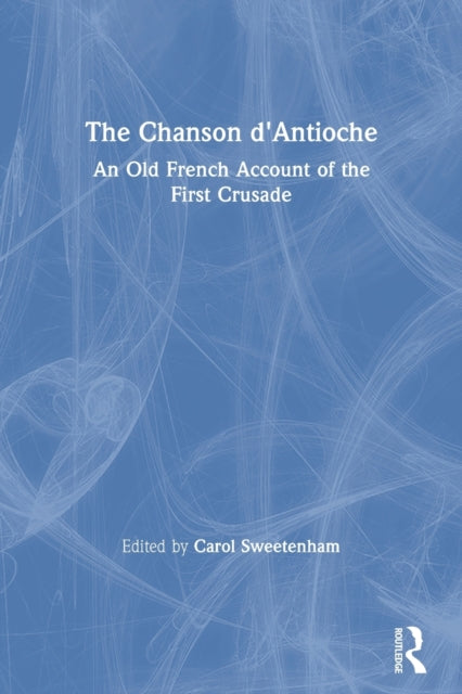 Book cover of: Chanson d'Antioche. By: Susan Edgington