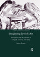 Book cover of: Imagining Jewish Art. By: Aaron Rosen