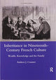 Book cover of: Inheritance in Nineteenth-century French Culture. By: Andrew J. Counter