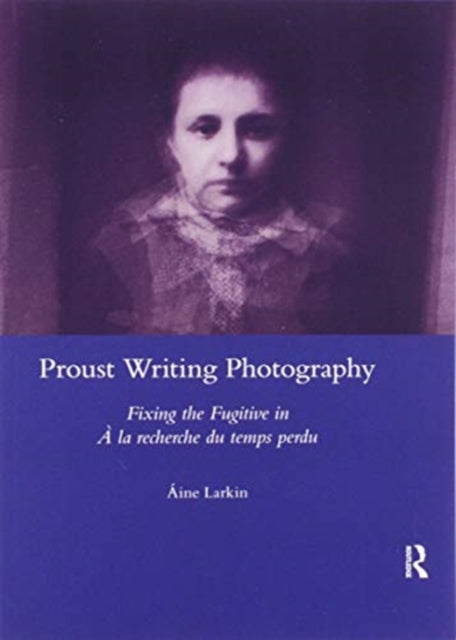 Book cover of: Proust Writing Photography