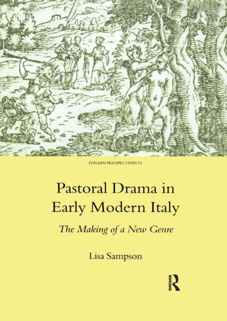 Book cover of: Pastoral Drama in Early Modern Italy. By: Lisa Sampson