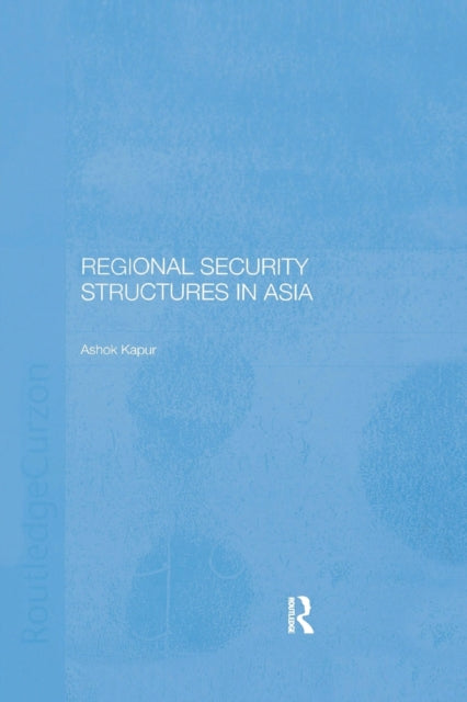 Book cover of: Regional Security Structures in Asia