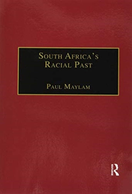 Book cover of: South Africa's Racial Past. By: Paul Maylam
