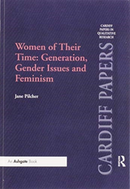 Book cover of: Women of Their Time: Generation, Gender Issues and Feminism
