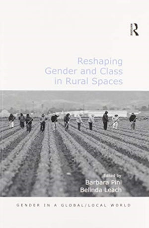Reshaping Gender and Class in Rural Spaces