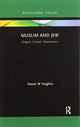 Book cover of: Muslim and Jew. By: Aaron W. Hughes