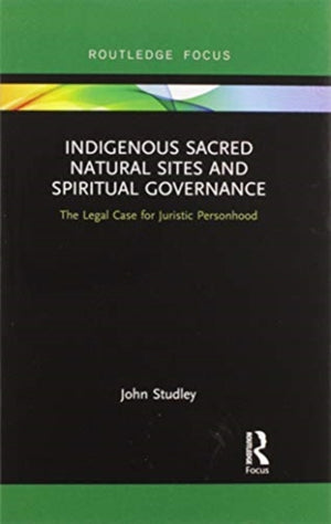 Indigenous Sacred Natural Sites and Spiritual Governance