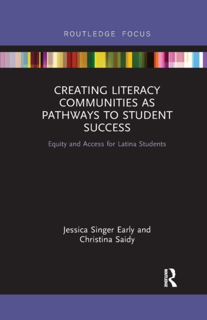 Book cover of: Creating Literacy Communities as Pathways to Student Success