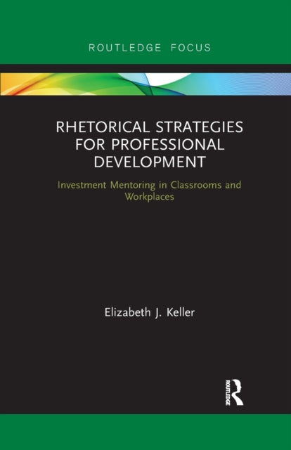 Book cover of: Rhetorical Strategies for Professional Development. By: Elizabeth J. Keller