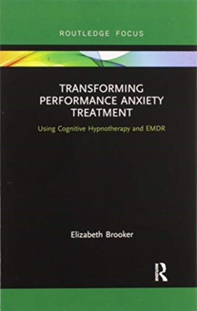 Book cover of: Transforming Performance Anxiety Treatment