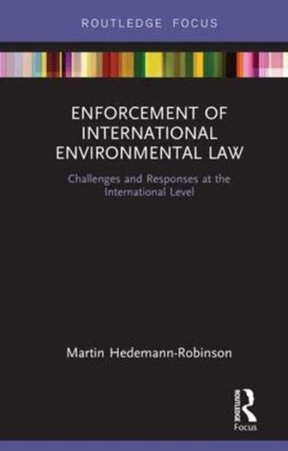 Book cover of: Enforcement of International Environmental Law. By: Martin Hedemann-Robinson