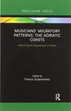 Book cover of: Musicians' Migratory Patterns: The Adriatic Coasts