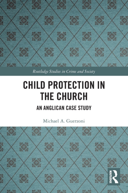 Book cover of: Child Protection in the Church. By: Michael A. Guerzoni