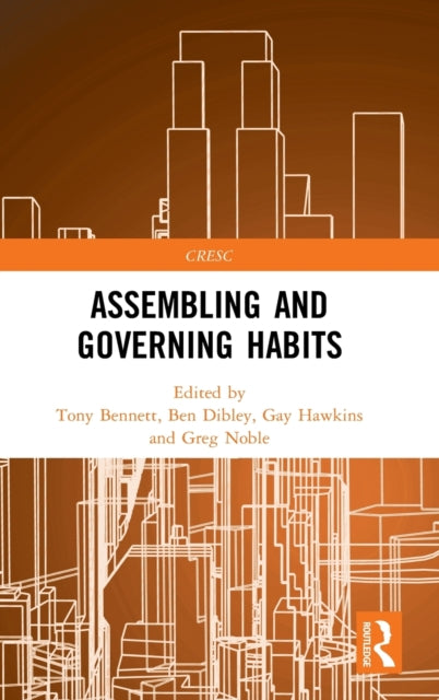 Book cover of: Assembling and Governing Habits. By: Tony Bennett - undifferentiated