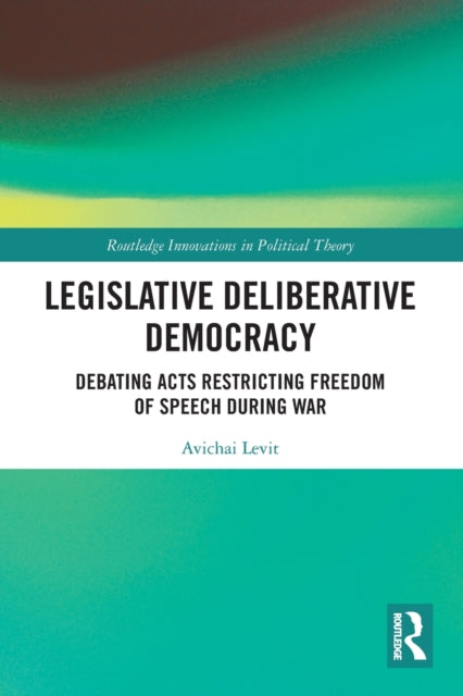 Book cover of: Legislative Deliberative Democracy. By: Avichai Levit