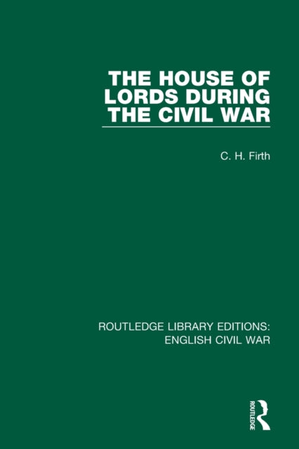 Book cover of: House of Lords During the Civil War. By: C. H. Firth