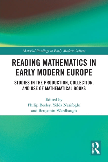 Book cover of: Reading Mathematics in Early Modern Europe. By: Philip Beeley