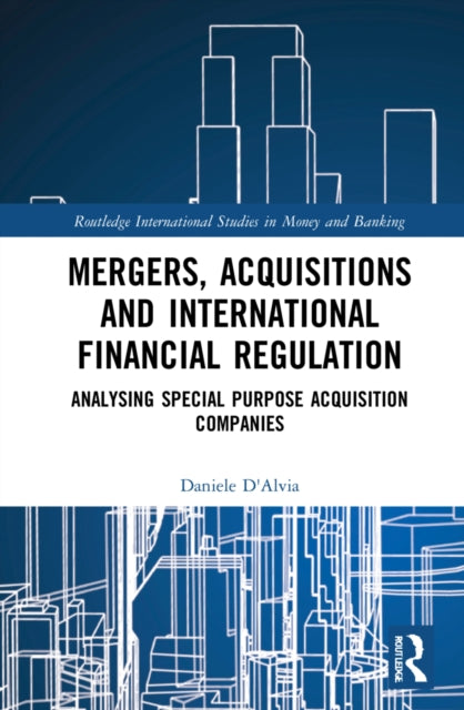 Book cover of: Mergers, Acquisitions and International Financial Regulation. By: Daniele DAlvia