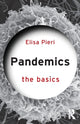Book cover of: Pandemics: The Basics. By: Elisa Pieri