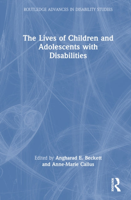 Book cover of: Lives of Children and Adolescents with Disabilities. By: Anne-Marie Callus