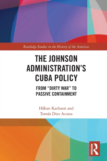Book cover of: Johnson Administration's Cuba Policy
