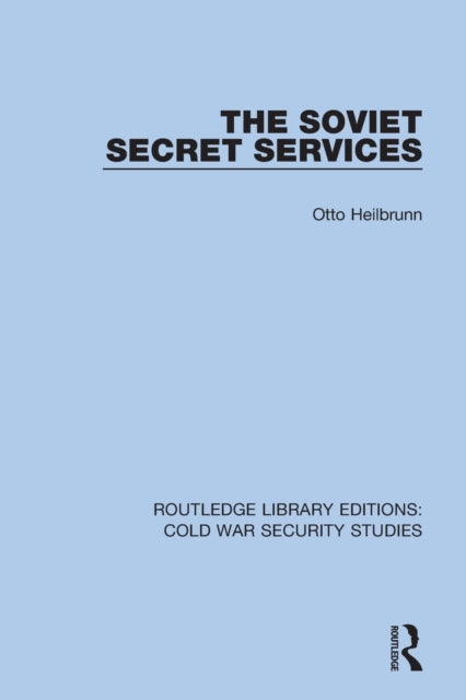 Book cover of: Soviet Secret Services. By: Heilbrunn Otto